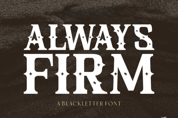 Always Firm Typeface for Editorial Design
