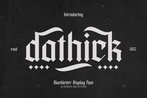 Dathick: A Bold Blackletter Typeface for Editorial Design