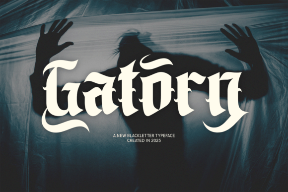 Gatorn: A Modern Blackletter Typeface for 2025