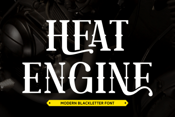 Heat Engine: A Modern Blackletter Font for Bold Branding